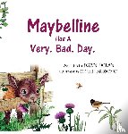 Dolan, Dawn - Maybelline Has A Very. Bad. Day.