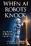 Ramraj, Anupriya, Ramraj, Avanti - When AI Robots Knock