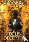 Warren, Db - The Deus Deceptor: A Shroud of Turin / Vatican DNA Conspiracy Thriller