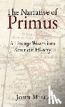 Mills, John - The Narrative of Primus: A Lineage Woven into American History