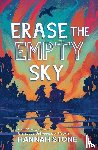 Stone, Hannah - Erase The Empty Sky