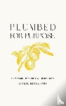 Hernandez, Michel - Plumbed for Purpose