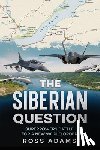 Adams, Ross - The Siberian Question: A Hammurabi Code Novel