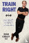 Cudahy, Ryan - Train Right