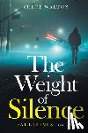 Walton, Chloe - The Weight of Silence: Faultlines Book One