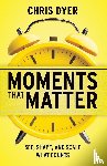 Dyer, Chris - Moments That Matter