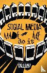 Wallo267 - Social Media Made Me Do It