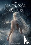 Charles, Victoria E. - The Resonance Fracture