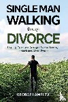 Lamelza, George - Single Man Walking Through Divorce