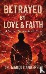 Anderson, Marcus - Betrayed by Love & Faith