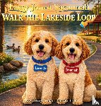 Samoranski, Ed. D. Jeffrey R. - Lacey Jo and Savannah Walk the Lakeside Loop