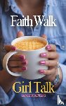 Watkins, Jamie - Faith Walk Girl Talk