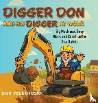 Pelechosky, Don - Digger Don and His Digger at Work