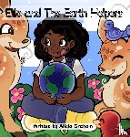 Graham, Alicia - Graham, A: Ellie and The Earth Helpers