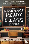 Gavoni, Paul, Ward, Steve - The Resilience Ready Classroom