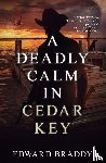 Braddy - A Deadly Calm in Cedar Key