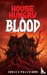 Pettyjohn, Justin - A House Hungry For Blood