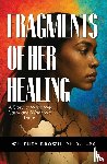 Brown, Whitney - Fragments of Her Healing
