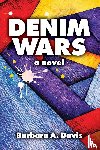 Davis, Barbara A. - DENIM WARS