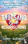 Gunwall, Tammi - A Thousand Small Resurrections