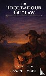 Lemoine, Jason - The Troubadour Outlaw