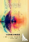 Shrieve, Michael - Invisible Rhythms; A Guide to Staying Curious and Creative for the Long Game