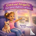 Thompson, Cora - Cora and Angel's Furr-tastic Flight to Louisiana
