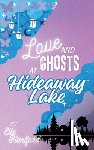 Hartford, Elle - Love and Ghosts at Hideaway Lake