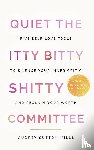 Mills, Audrey Sutton - Quiet the Itty Bitty Shitty Committee
