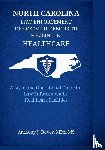 Dover, Anthony J - North Carolina Law Enforcement Officers' Guidebook to Policing in Healthcare