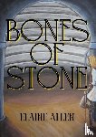 Allen, Elaine - Bones of Stone