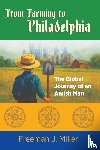 Miller, Freeman J. - From Farming to Philadelphia