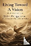 Brueggemann, Walter - Living Toward A Vision: Biblical Reflections on Shalom
