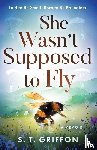 Griffon, S. T. - She Wasn't Supposed to Fly
