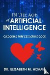 Adams, Elizabeth M - In the Age of Artificial Intelligence