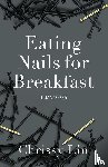 Liu, Chrissy - Eating Nails for Breakfast