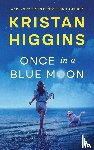 Higgins, Kristan - Once in a Blue Moon