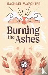 Waechter, Rachael - Burning the Ashes