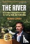 Lambert, Patrick H. - The River: A Cherokee Principal Chief's Fight for Family, Truth, and Vindication