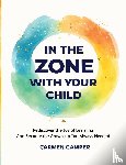 Gamper, Carmen - In the Zone With Your Child