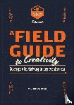 Evans, William Erik - A Field Guide to Creativity