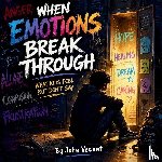 Veaunt, John - When Emotions Break Through