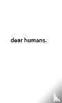 Strauch, Samuel - dear humans.