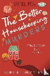 Rose, Rachel - The Better Housekeeping Murders
