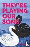 Egan, R. S. - They're Playing Our Song