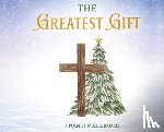 Morris, Mollie - The Greatest Gift