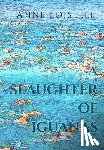 Loiselle, Anne - A Slaughter of Iguanas