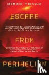 Tovar, Diego - Escape From Perihelion