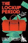 Thompson, Vince - The Lockup Period