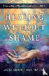 Simmons, Williametta - Healing Without Shame